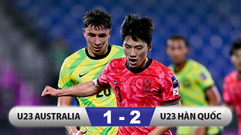 Kết quả U23 Australia 1-2 U23 Hàn Quốc: Thắng ngay phút cuối, U23 Hàn Quốc vào bán kết gặp Nhật Bản